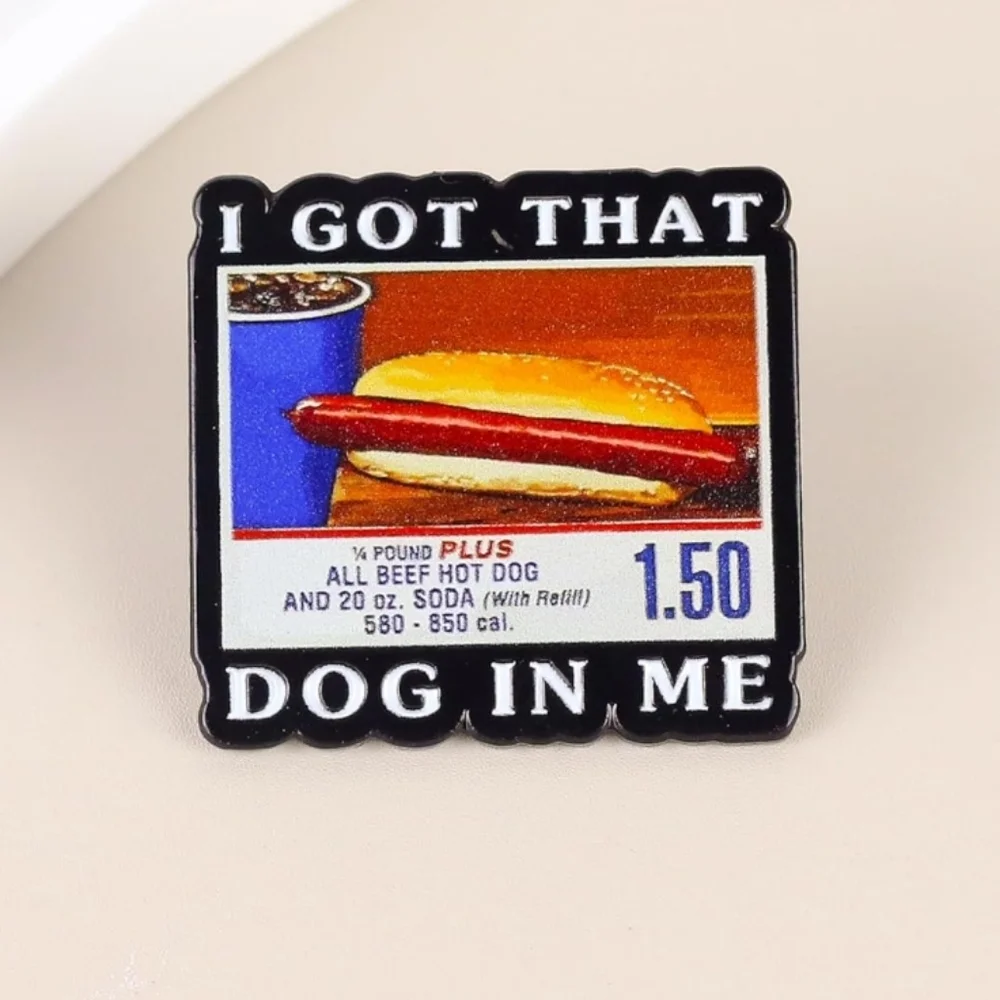 Novelty 'I Got That Dog In Me' Enamel Pin - Black